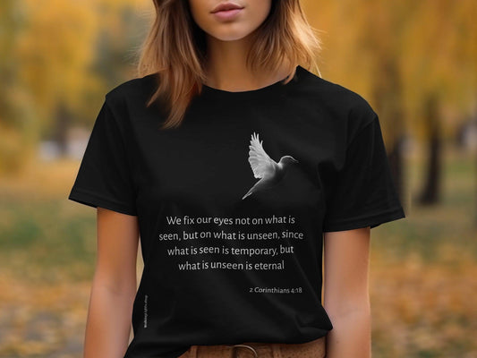 Walking Lights' Biblical Collection T-shirt and Sweatshirt. featuring 2 Corinthians 4:18 - Walking Lights