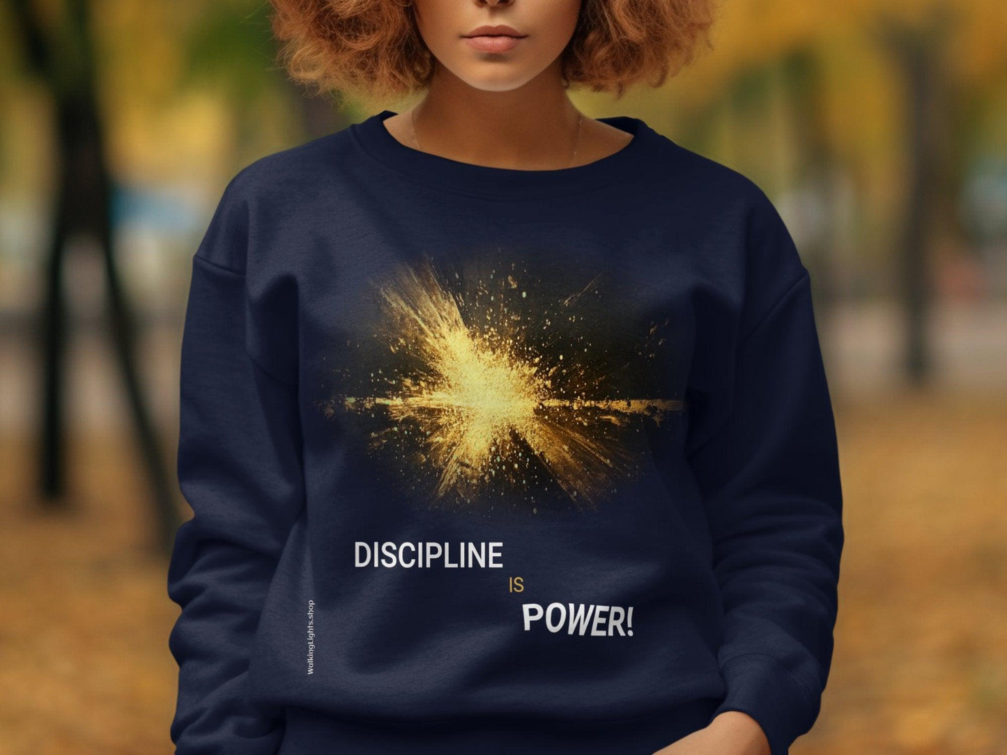 From Walking Light's Motivational Collection - Discipline Is Power T-shirt and Sweatshirt. - Walking Lights